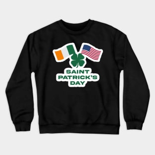 SAINT PATRICKS DAY! Crewneck Sweatshirt